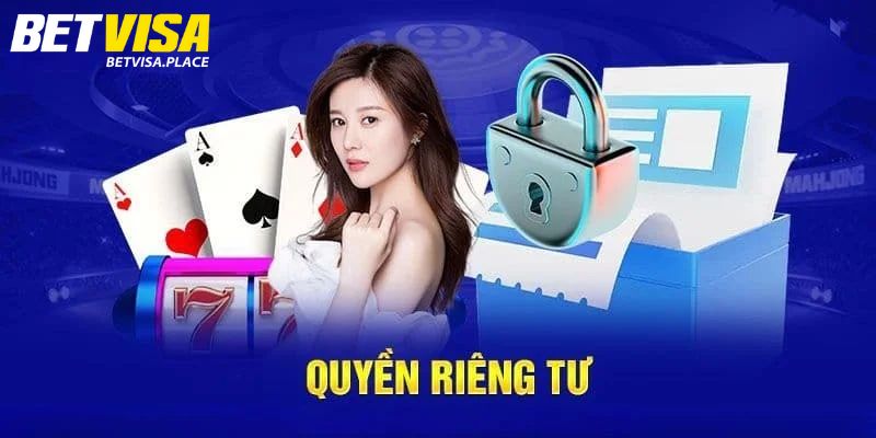 Cập Nhật Chính Sách Quyền Riêng Tư Betvisa Mới Nhất 2025 1 Tìm hiểu chính sách quyền riêng tư Betvisa